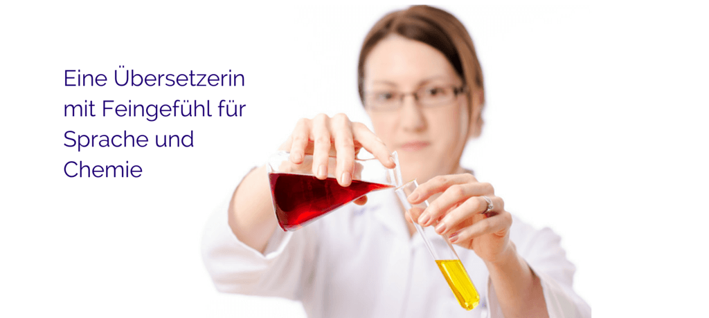 A scientist pouring red liquid into a test tube with yellow liquid. The text reads “Eine Übersetzerin mit Feingefühl für Sprache und Chemie”