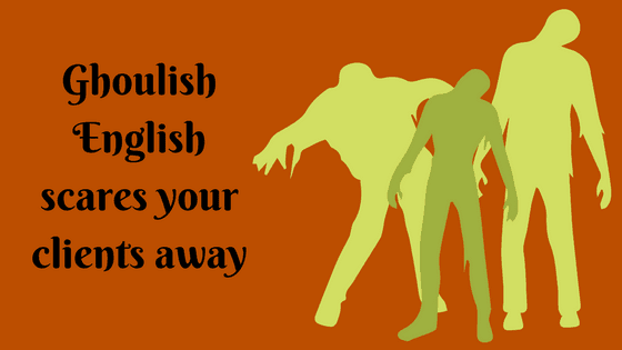 Silhouettes of zombies next to the text “Ghoulish English scares your clients away”